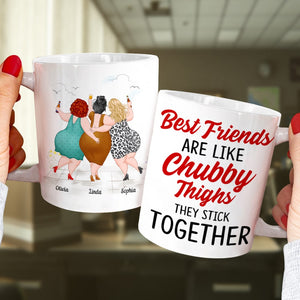 Best Friends Are Like Chubby Thighs-Personalized Coffee Mug-Gifts For Friends- Chubby Girls Mug - Coffee Mug - GoDuckee