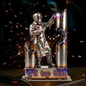 Personalized Gifts For Welder Acrylic Plaque, Funny Welder I'd Tap That 02qhtn170625 - Shaped Plaques - GoDuckee