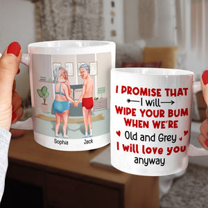 I Will Wipe Your Bum When We're Old Personalized Coffee Mug, Couple Gift - Coffee Mug - GoDuckee