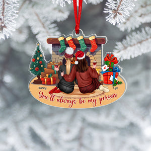 You'll Always Be My Person, Personalized Besties Ornament, Chistmas Gift For Friend - Ornament - GoDuckee