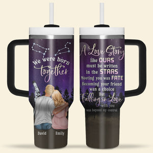 A Love Story Like Ours Must Be Written In The Stars- Personalized 40oz Tumbler With Handle-Astronomy Zodiac Couple Horoscopes - Tumbler Cup - GoDuckee