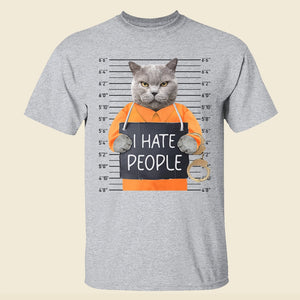 Personalized Gifts For Cat Lovers Shirt I Hate People - Shirts - GoDuckee