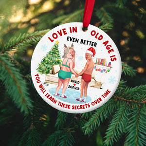 Love In Old Age Is Even Better- Personalized Ornament - Ceramic Circle Ornament- Gift For Old Couple- Christmas Ornament - Ornament - GoDuckee