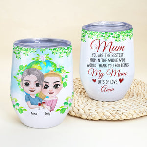 Mum You Are The Bestest Mum In The Whole Wide World-Personalized Wine Tumbler- Gift For Mom- Mom Wine Tumbler - Wine Tumbler - GoDuckee