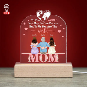 Mother, To The World You Are One Person, Personalized Led Light, Gift For Mom - Led Night Light - GoDuckee
