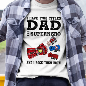 Father, I Rock Them Both, Personalized Shirt, Gifts For Dad, 05DNPO180523HA - Shirts - GoDuckee