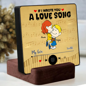 Custom Music Fridge Magnet Gifts For Couple If I Wrote You A Love Song 02TOLU191224HG - Fridge Magnet - GoDuckee