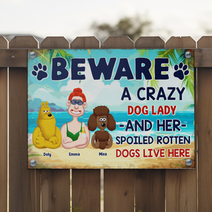 Personalized Gifts For Dog Mom Metal Sign Beware Crazy Dogs 02xqpu210125pa - Metal Signs - GoDuckee