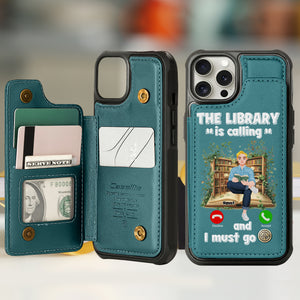 Personalized Gift For Book Lovers Leather Flip Wallet Phone Case The Library Is Calling 04TGLU270225PA - Phone Case - GoDuckee