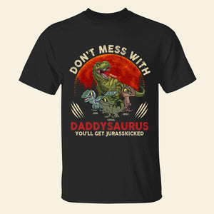 Dad Don't Mess With Daddysaurus 01dnqn260523 Personalized Shirt - Shirts - GoDuckee