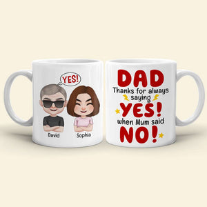 Personalized Coffee Mug - Dad thanks for always saying yes - Coffee Mug - GoDuckee