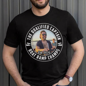 Custom Photo Gifts For Pontoon Captain Shirt The Qualified Captain Boat Ramp Champs - 2D Shirts - GoDuckee