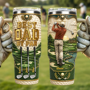 Best Dad By Par 40oz Tumbler - Personalized Gifts For Dad 03pata050526 - Tumbler Cup - GoDuckee
