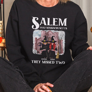 Salem 1692 Massachusetts Missed Us Personalized Witch Shirt, Gift For Friend - Shirts - GoDuckee