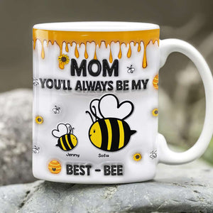 Personalized Gifts For Mom Coffee Mug, You'll Always Be My Best-Bee 01TGMH060325 - Coffee Mug - GoDuckee