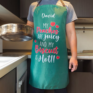 Personalized Gifts For Her Aprons My Peaches Are Juicy And My Biscuit Is Hot Funny Anniversary Gifts - Aprons - GoDuckee