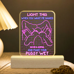 Personalized Gift For Couple Led Light Light This When You Want Me Naked - Led Night Light - GoDuckee