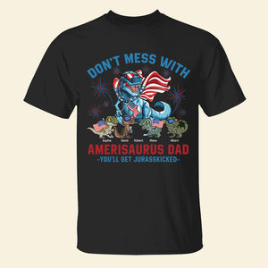 Don't Mess With American Dad - You'll Get Kicked, Personalized Dino Dad Shirt, Gift For Dad - Shirts - GoDuckee