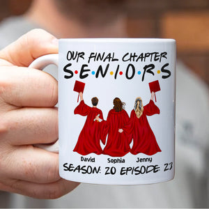 Our Final Chapter Seniors, Personalized Coffee Mug, Gift For Graduated Friends - Coffee Mug - GoDuckee