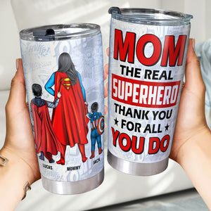 Personalized Gifts For Mom Tumbler 04ohtn140325pa The Real Superhero, Thank You For All You Do - Tumbler Cup - GoDuckee