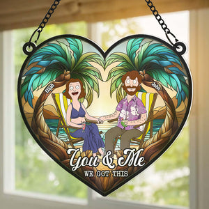 Personalized Gifts For Couple Heart Suncatcher, You And Me We Got This 01TGDT080225PA - Ornament - GoDuckee