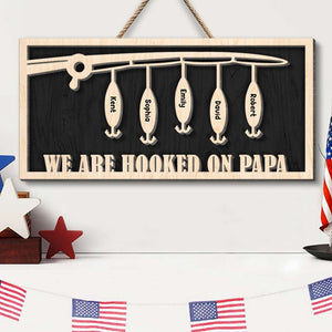 Dad We Are Hooked On Papa Personalized Wooden Art - Wood Sign - GoDuckee