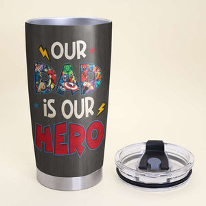 My Dad Is My Hero Personalized Tumbler - TZ-TCTT-01nahn050523 - Tumbler Cup - GoDuckee
