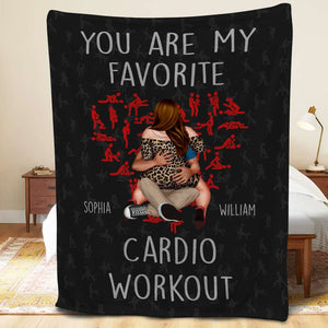 You Are My Favorite Cardio Workout, Personalized Blanket, Best Gift For Couple - Blanket - GoDuckee