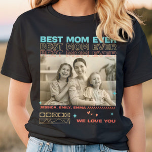 Custom Photo Gifts For Mom Shirt Best Mom Ever 01NADT260224 - 2D Shirts - GoDuckee