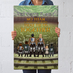 Personalized Gift For Family Poster No Titan Can Break The Bonds That Tie Us Together 02TOMH180124HH - Canvas Print - GoDuckee