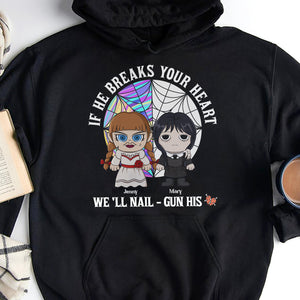 If He Breaks Your Heart We'll Nail-Gun His, Personalized Horror Besties Shirt, 02HTTN220823HA - Shirts - GoDuckee