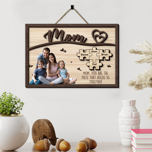 Custom Photo Gifts For Mom Wood Sign You Are The Piece That Hold Us Together Mother's Day Gifts - Wood Signs - GoDuckee