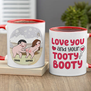 Love You And Your Tooty Booty-Gift For Couple-Personalized Coffee Mug-Funny Couple - Coffee Mug - GoDuckee