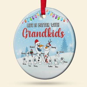 Life Is Better With Grandkids, Gift For Grandparents, Personalized Ceramic Ornament, Snowman Kids Ornament, Christmas Gift 01HTPO280723HA - Ornament - GoDuckee