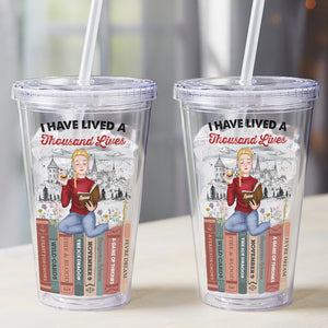 I Have Lived A Thousand Lives, Personalized Acrylic Tumbler, Gifts For Book Lover - Tumbler Cup - GoDuckee