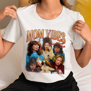 Mom Vibes 01acxx200325 Funny Shirt - Shirts - GoDuckee
