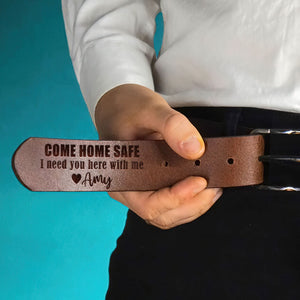 Personalized Gifts For Him Secret Message Men's Belt Come Home Safe - Belts - GoDuckee