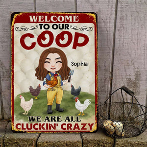 Welcome To Our Coop We Are All Cluckin' Crazy - Personalized Metal Sign - Gift For Farmer - Metal Wall Art - GoDuckee