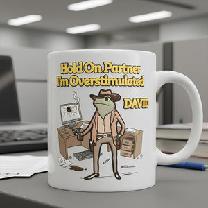 Overstimulated Cowboy Coffee Mug Personalized Gifts For Coworkers 02KIDT211125 - Coffee Mug - GoDuckee
