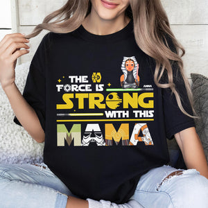 Personalized Gifts For Mom Shirt 021xqtn190325hg The Force Is Strong With This Mom - Shirts - GoDuckee