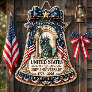 Let Freedom Ring - Celebrated America 250th Anniversary Acrylic Sign - Personalized Gifts For Family 01todh020626
