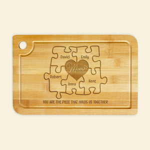 You Are The Piece That Holds Us Together- Personalized Engraved Cutting Board- Gift For Mom- Mom Cutting Board - Home Decor - GoDuckee