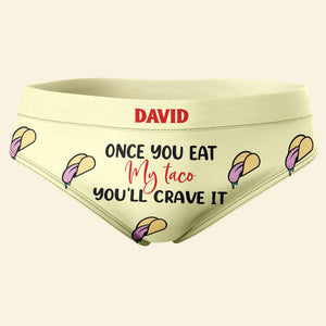 Personalized Gifts For Couple Women's Briefs Once You Eat My Taco You'll Crave It - Boxers & Briefs - GoDuckee