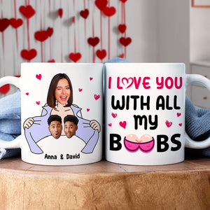 Personalized Gifts For Couple Coffee Mug I Love You With All My B**bs - Coffee Mug - GoDuckee