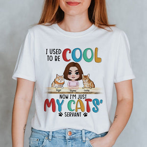 I Used To Be Cool Now I'm Just My Cats' Servant-Personalized Shirts- Gift For Cat Lover- Cat Shirts - Shirts - GoDuckee