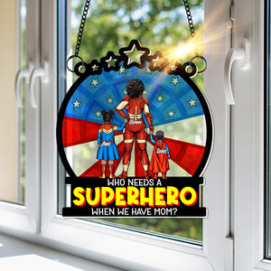 Personalized Gifts For Mom Window Hanging Suncatcher, Supermom & Little Heroes 01TOLU080325PA - Ornament - GoDuckee