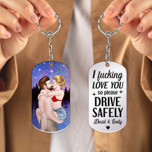 I Fucking Love You So Please Drive Safely- Personalized Stainless Steel Engraved Keychain - Gift For Him/Gift For Her- Couple Keychain - Keychains - GoDuckee