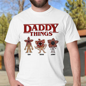 Daddy Things Personalized Shirt 02QHTN260523 - Shirts - GoDuckee