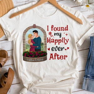 I Found My Hapily Ever After, Personalized Shirt, Gift For Couple, Valentine's Gift - Shirts - GoDuckee