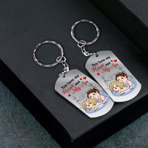 You Have My Heart And My Ass Personalized Naughty Couple Stainless Steel Keychain Gift For Couple - Keychains - GoDuckee